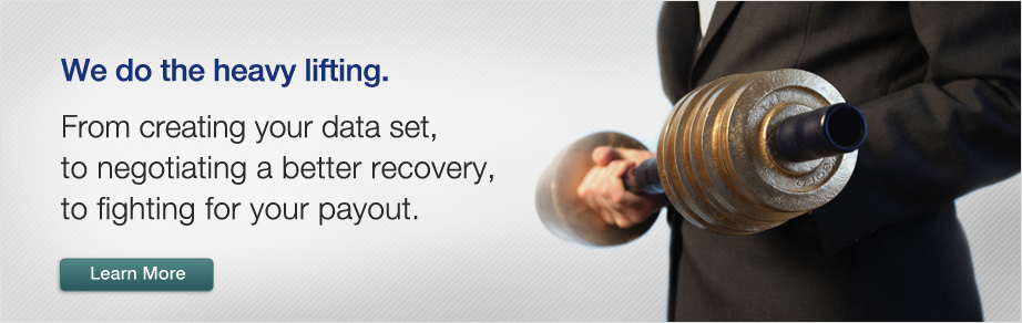 We create your data set, negotiate a better recovery, and fight for your payout.